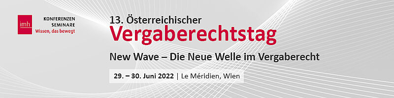 13. Österreichischer Vergaberechtstag 29.-30 Juni 2022, Le Meridien, Wien